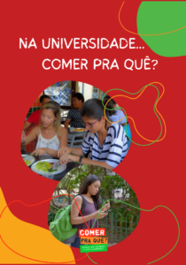 Na Universidade... Comer Pra Quê?